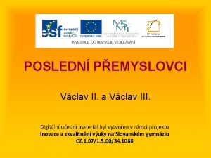 POSLEDN PEMYSLOVCI Vclav II a Vclav III Digitln