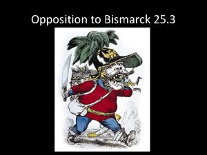 Opposition to Bismarck 25 3 Unrest in Austria