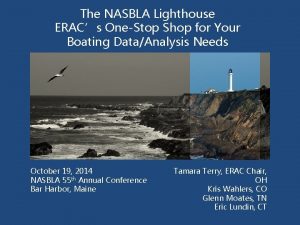The NASBLA Lighthouse ERACs OneStop Shop for Your