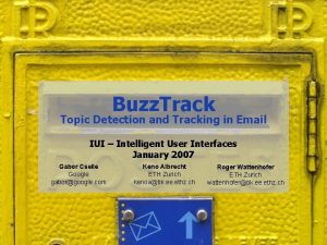 Buzz Track Topic Detection and Tracking in Email