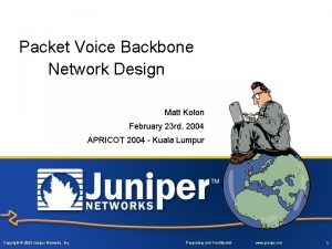 Packet Voice Backbone Network Design Matt Kolon February