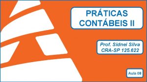 PRTICAS CONTBEIS II Prof Sidnei Silva CRASP 125