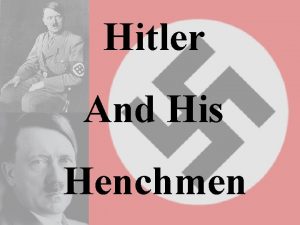 Hitler And His Henchmen Der Fuhrer 1889 1945