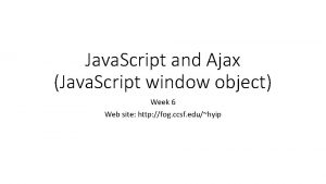Java Script and Ajax Java Script window object