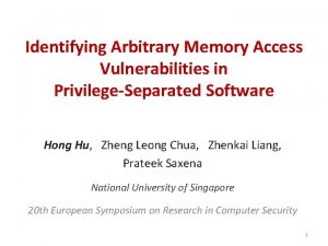 Identifying Arbitrary Memory Access Vulnerabilities in PrivilegeSeparated Software