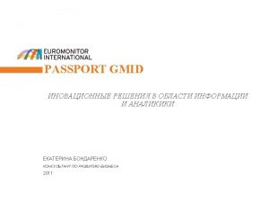 PASSPORT GMID METHODOLOGY Euromonitor International 5 HOME PAGE