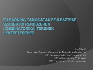 ELEARNING TMOGATS FEJLESZTSE SZAKRTI RENDSZEREK KOMBINATORIKAI TERNEK LEVEZETSHEZ