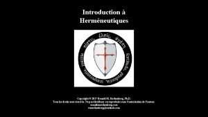 Introduction Hermneutiques Copyright 2017 Ronald M Rothenberg Ph