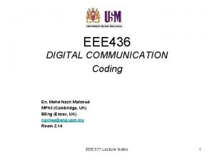 EEE 436 DIGITAL COMMUNICATION Coding En Mohd Nazri