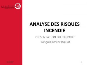 ANALYSE DES RISQUES INCENDIE PRESENTATION DU RAPPORT FranoisXavier