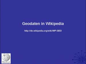 Geodaten in Wikipedia http de wikipedia orgwikiWP GEO