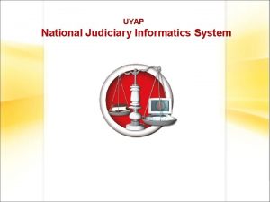 UYAP National Judiciary Informatics System WHAT IS U