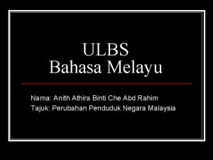 ULBS Bahasa Melayu Nama Anith Athira Binti Che