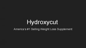 Hydroxycut Americas 1 Selling Weight Loss Supplement Lose