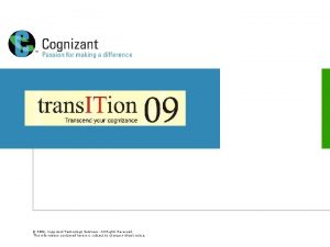2006 Cognizant Technology Solutions All Rights Reserved The