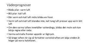 Vderprognoser Rda pilar varm luft Bl pilar kall