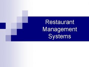Restaurant Management Systems 1 Introduction RMS Restaurant Management