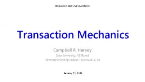 Innovation and Cryptoventures Transaction Mechanics Campbell R Harvey