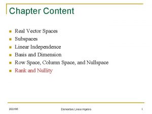 Chapter Content n n n Real Vector Spaces