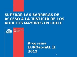 SUPERAR LAS BARRERAS DE ACCESO A LA JUSTICIA