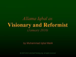 Allama Iqbal as Visionary and Reformist January 2010