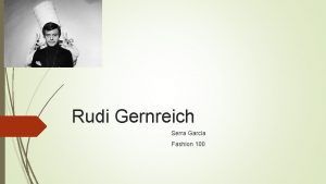 Rudi Gernreich Serra Garcia Fashion 100 Rudi Gernreich