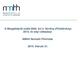 A Mozgkprl szl 2004 vi II trvny Filmtrvny