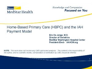 HomeBased Primary Care HBPC and the IAH Payment