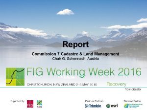 Report Commission 7 Cadastre Land Management Chair G