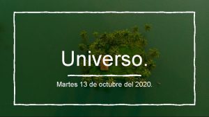 Universo Martes 13 de octubre del 2020 Objetivo