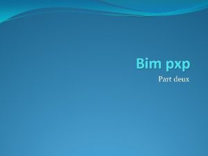 Bim pxp Part deux BIM Project execution plan