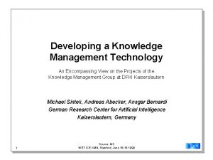 Developing a Knowledge Management Technology An Encompassing View