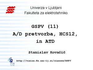 Univerza v Ljubljani Fakulteta za elektrotehniko GSPV 11