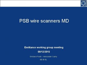 PSB wire scanners MD Emittance working group meeting
