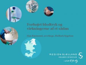 Forhjet blodtryk og virkningerne af et sdan Ilan