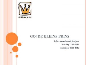 GO DE KLEINE PRINS info avond derde leerjaar