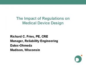 The Impact of Regulations on Medical Device Design