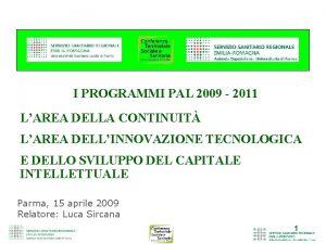 I PROGRAMMI PAL 2009 2011 LAREA DELLA CONTINUIT