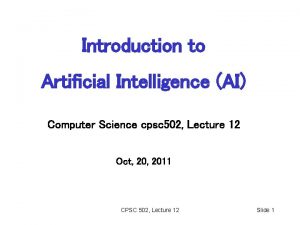 Introduction to Artificial Intelligence AI Computer Science cpsc