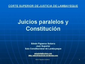 CORTE SUPERIOR DE JUSTICIA DE LAMBAYEQUE Juicios paralelos