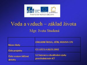 Voda a vzduch zklad ivota Mgr Iveta Studen