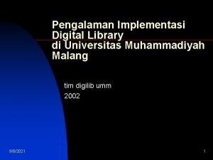 Pengalaman Implementasi Digital Library di Universitas Muhammadiyah Malang