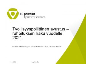 Tyllisyyspoliittinen avustus rahoituksen haku vuodelle 2021 Kehittmispllikk Eija