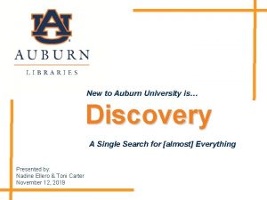 New to Auburn University is Discovery A Single