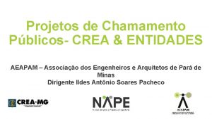 Projetos de Chamamento Pblicos CREA ENTIDADES AEAPAM Associao