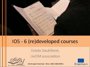 IO 5 6 redeveloped courses Estela Daukien Lie