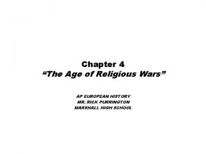 Chapter 4 The Age of Religious Wars AP