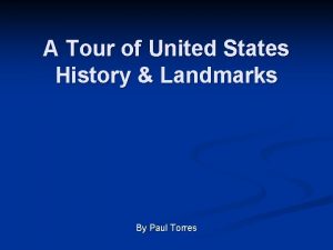 A Tour of United States History Landmarks By