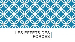 LES EFFETS DES FORCES LORS DUNE BELLE JOURNE