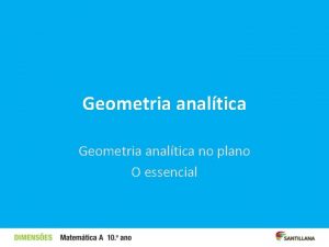 Geometria analtica no plano O essencial Referencial ortonormado